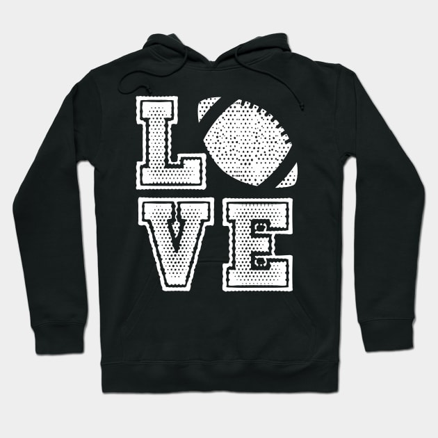 LOVE Football | American Football Lovers T-Shirt Gift Hoodie by MerchMadness